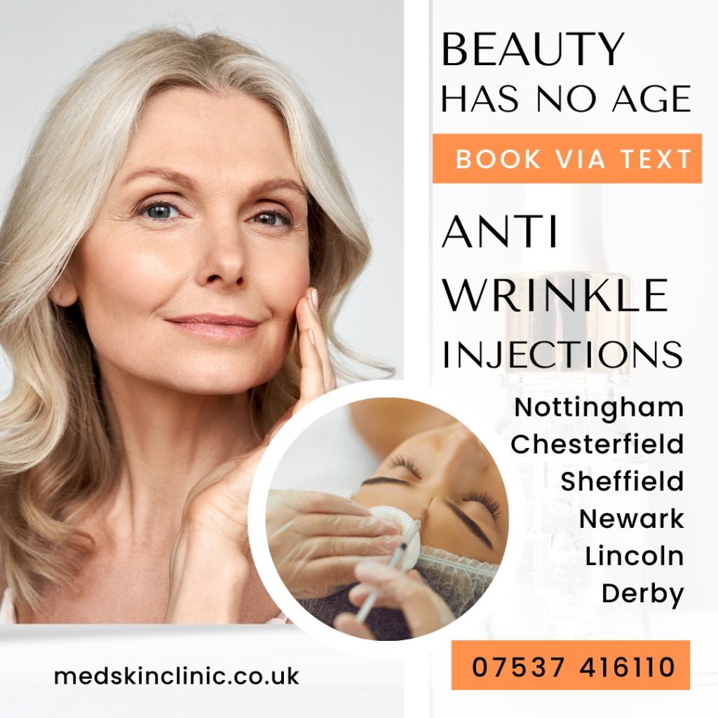 Anti-Wrinkle Injections Nottingham Chesterfield Sheffield Private Nurse Led Clinics
